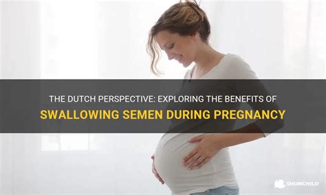 swallowing cum while pregnant|Considering The Safety Of Swallowing Semen During Pregnancy。